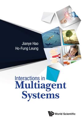 Book cover of Interactions in Multiagent Systems by Hao Jianye