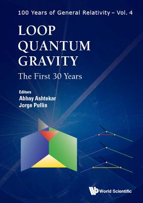 Book cover of Loop Quantum Gravity: The First 30 Years by Ashtekar Abhay