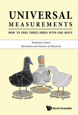 Book cover of Universal Measurements: How to Free Three Birds in One Move by Aerts Diederik