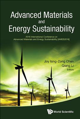 Book cover of Advanced Materials and Energy Sustainability (Ames2016) by Chen Joy Iong-Zong