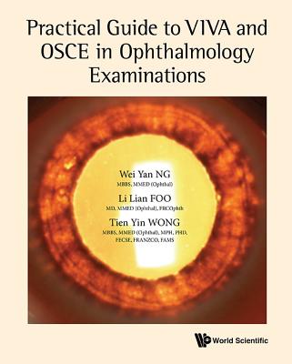Practical Guide to Viva & OSCE in Ophthalmology Examinations
