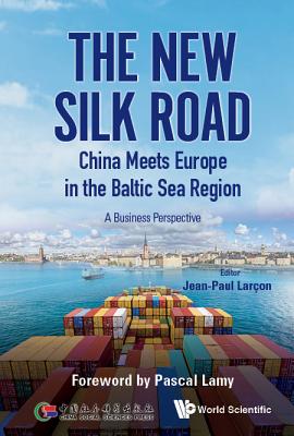 New Silk Road: China Meets Europe in the Baltic Sea Region