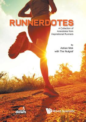 Book cover of Runnerdotes: A Collection Anecdotes Fr Inspirational Runners by Mok Adrian