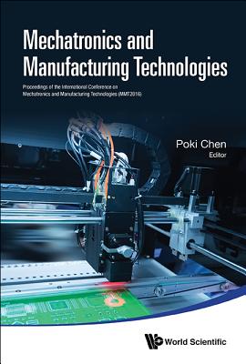 Book cover of Mechatronics and Manufacturing Technologies (Mmt2016) by Chen Poki