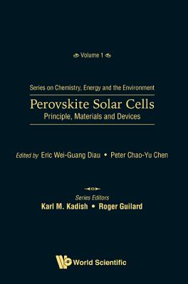 Book cover of Perovskite Solar Cells: Principle, Materials and Devices by Diau Eric Wei-Guang