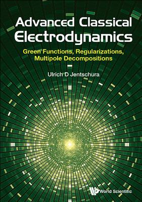 Book cover of Advanced Classical Electrodynamics by Jentschura Ulrich D