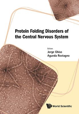 Book cover of Protein Folding Disorders of the Central Nervous System by Ghiso Jorge
