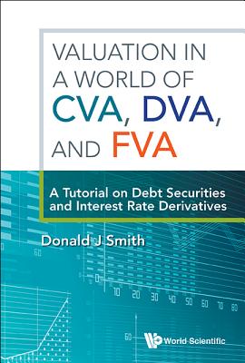 Valuation in a World of Cva, Dva, and Fva