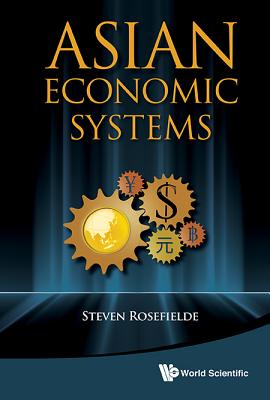 Book cover of Asian Economic Systems by Rosefielde Steven