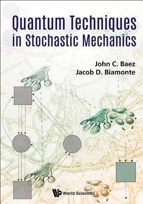 Book cover of Quantum Techniques in Stochastic Mechanics by Baez John