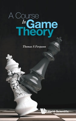 Book cover of A Course in Game Theory by Ferguson Thomas S