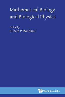 Book cover of Mathematical Biology and Biological Physics by Mondaini Rubem P