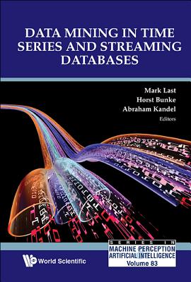 Book cover of Data Mining in Time Series and Streaming Databases by Last Mark