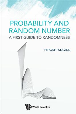 Book cover of Probability and Random Number: A First Guide to Randomness by Sugita Hiroshi