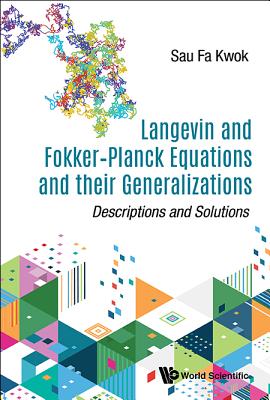 Langevin & Fokker-Planck Equations & Their Generalizations