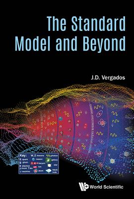 Book cover of The Standard Model and Beyond by Vergados J D