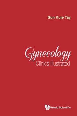 Book cover of Gynecology Clinics Illustrated by Tay Sun Kuie