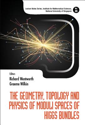 Book cover of Geometry, Topology & Physics Moduli Spaces Higgs Bundles by Wentworth Richard