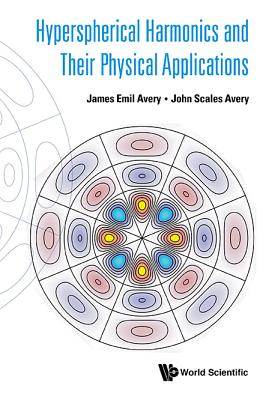 Book cover of Hyperspherical Harmonics and Their Physical Applications by Avery James Emil