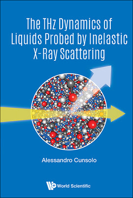 Book cover of Thz Dynamics of Liquids Probed by Inelastic X-Ray Scattering by Cunsolo Alessandro
