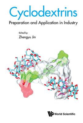 Book cover of Cyclodextrins: Preparation and Application in Industry by Jin Zhengyu