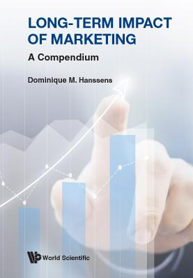 Long-Term Impact of Marketing: A Compendium