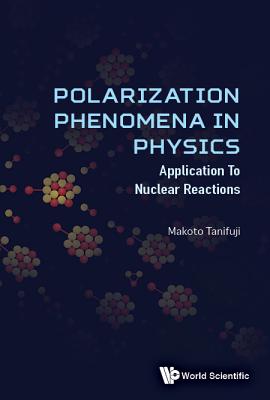 Book cover of Polarization Phenomena in Physics by Tanifuji Makoto