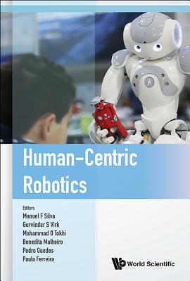 Book cover of Human-Centric Robotics (Clawar 2017) by Silva Manuel F