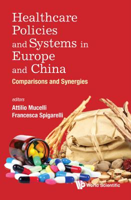 Book cover of Healthcare Policies and Systems in Europe and China by Mucelli Attilio
