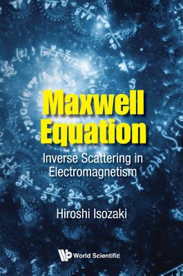 Book cover of Maxwell Equation: Inverse Scattering in Electromagnetism by Isozaki Hiroshi