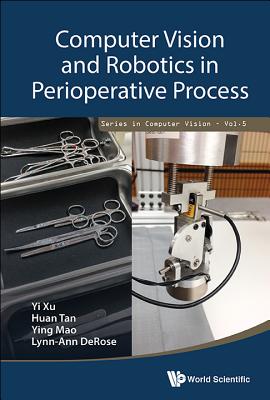 Book cover of Computer Vision and Robotics in Perioperative Process by Xu Yi