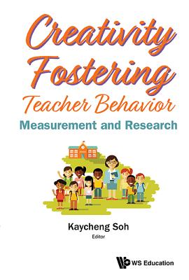 Book cover of Creativity Fostering Teacher Behavior by Soh Kaycheng