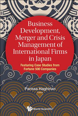 Book cover of Business Develop, Merger & Crisis Mgmt of Intl Firms in Jpn by Haghirian Parissa