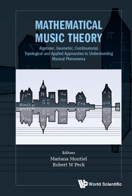 Book cover of Mathematical Music Theory: Geometric by Montiel Mariana