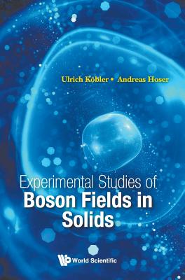 Book cover of Experimental Studies of Boson Fields in Solids by Kobler Ulrich