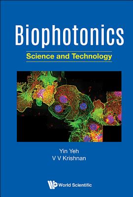 Book cover of Biophotonics: Science and Technology by Yeh Yin