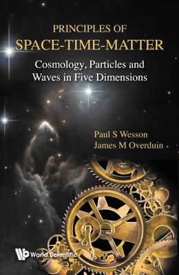 Book cover of Principles of Space-Time-Matter by Wesson Paul S