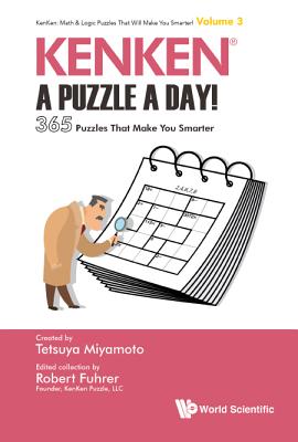 Book cover of Kenken: A Puzzle a Day! by Miyamoto Tetsuya