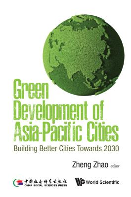 Book cover of Green Development of Asia-Pacific Cities by Zhao Zheng