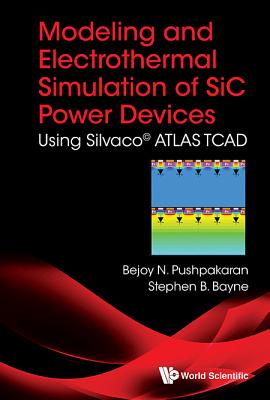 Book cover of Modeling and Electrothermal Simulation of Sic Power Devices by Pushpakaran Bejoy N