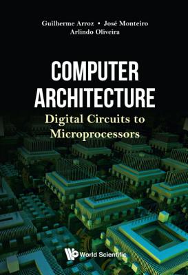 Book cover of Computer Architecture: Digital Circuits to Microprocessors by Arroz Guilherme
