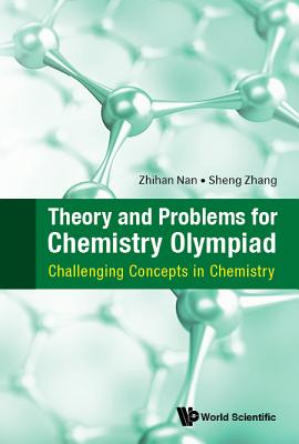 Book cover of Theory and Problems for Chemistry Olympiad by Nan Zhihan