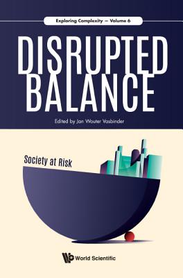 Book cover of Disrupted Balance: Society at Risk by Vasbinder Jan W