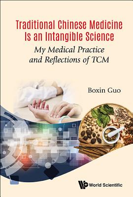 Book cover of Traditional Chinese Medicine Is an Intangible Science by Guo Boxin