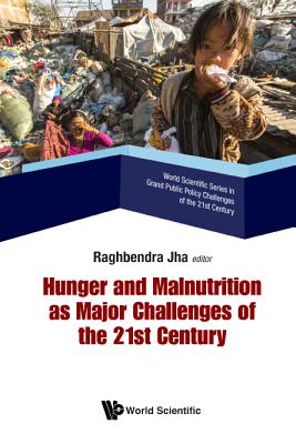 Book cover of Hunger & Malnutrition as Major Challenges of 21st Century by Jha, Raghbendra