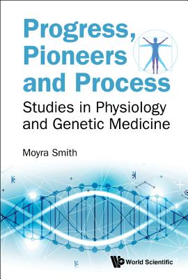 Book cover of Progress, Pioneers and Process by Smith Moyra