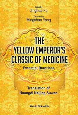 Book cover of Yellow Emperor's Classic of Medicine Essential Questions by Fu Jinghua