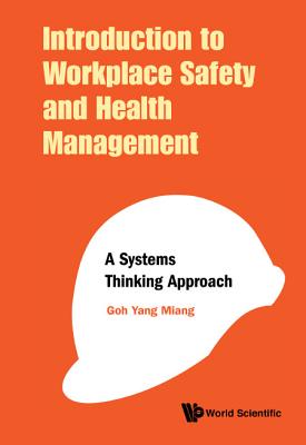 Book cover of Introduction to Workplace Safety and Health Management by Goh Yang Miang