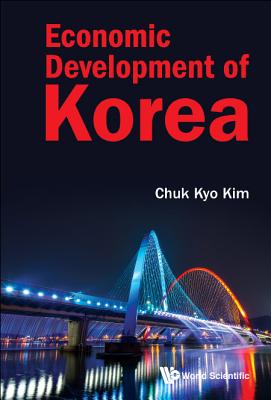 Book cover of Economic Development of Korea by Kim Chuk Kyo