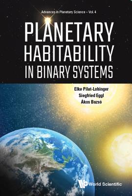 Book cover of Planetary Habitability in Binary Systems by Pilat-Lohinger Elke